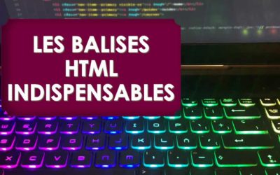 Blog 36 Les balises HTML à connaître pour la rédaction web