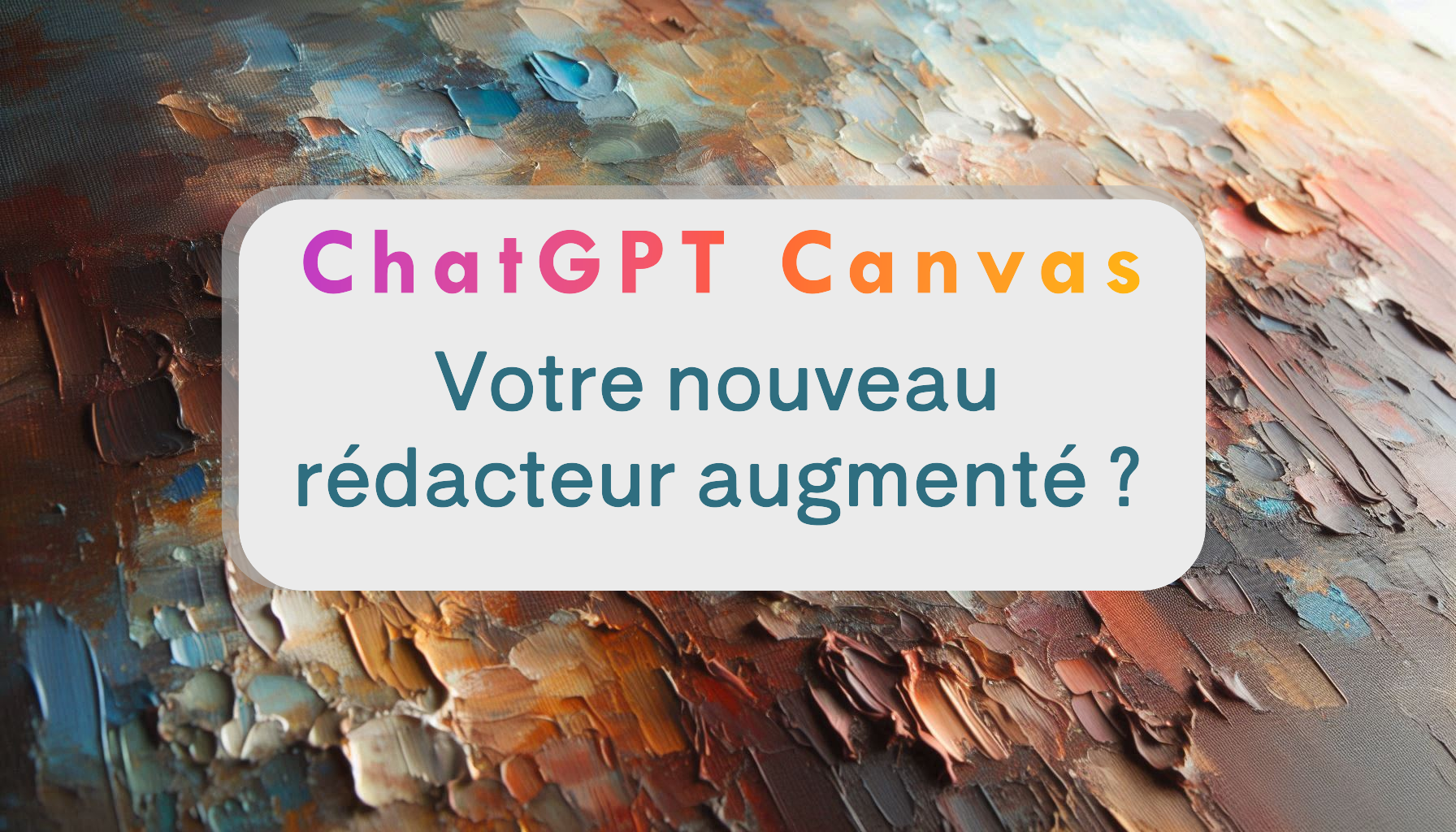 ChatGPT Canvas : Votre nouveau rédacteur augmenté