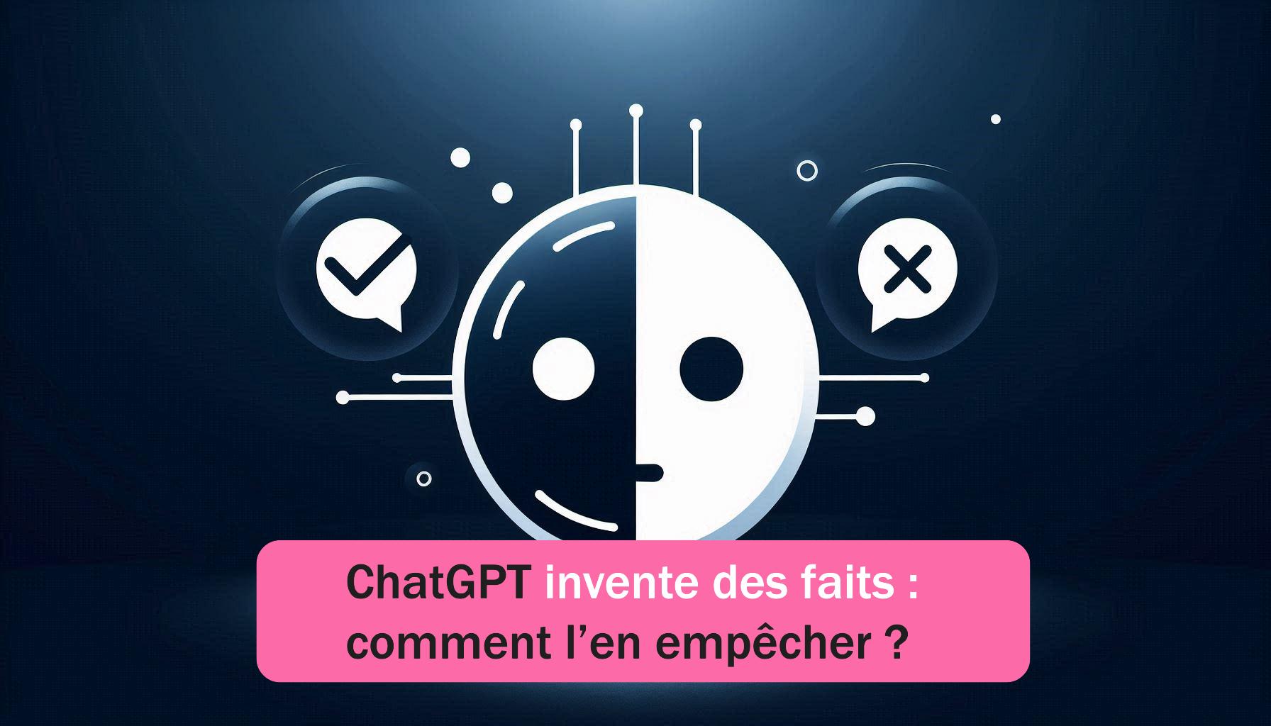 Améliorer la fiabilité de chatGPT : 5 techniques