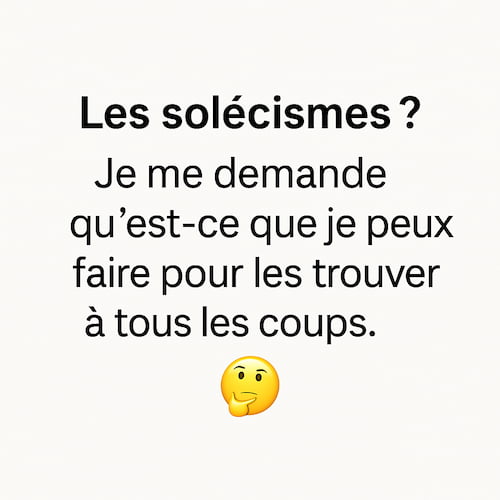 Solécisme : définition + 8 exemples (qu'on ne veut plus entendre) 1 Solécismes exemples et définition pour ne plus faire d'erreur
